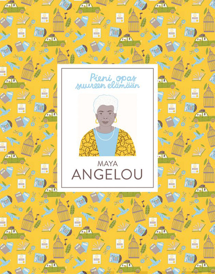 Pieni opas suureen elämään: Maya Angelou